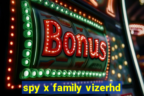 spy x family vizerhd